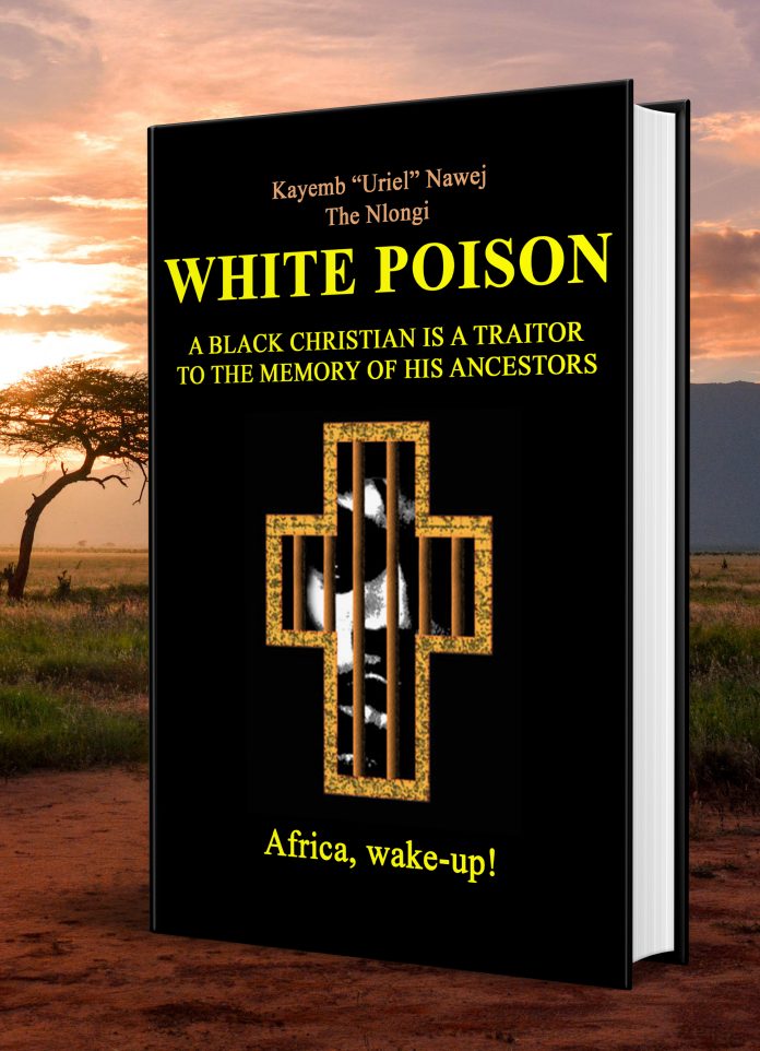 White Poison - A black Christian is a traitor to the memory of his ancestors